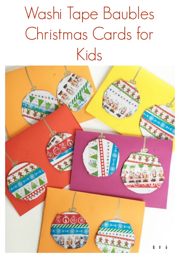 Diy Christmas Cards For Kids Washi Tape Baubles Crafty Kids At Home